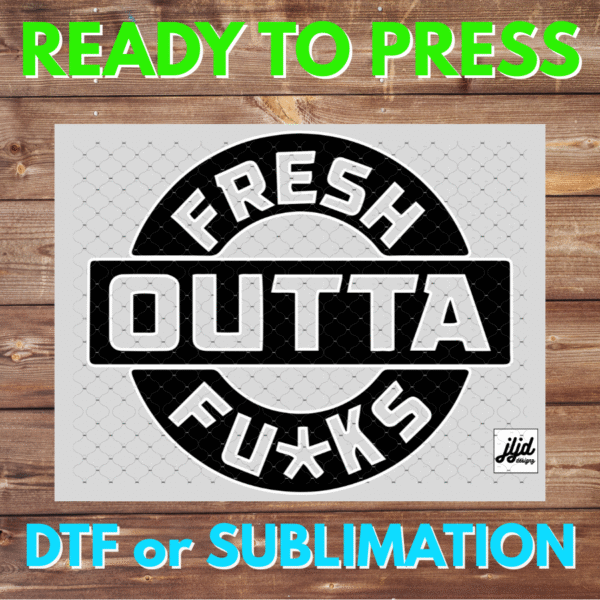 Straight Outta Fucks| Graphic tee | funny | saying quote | DTF | Sublimation