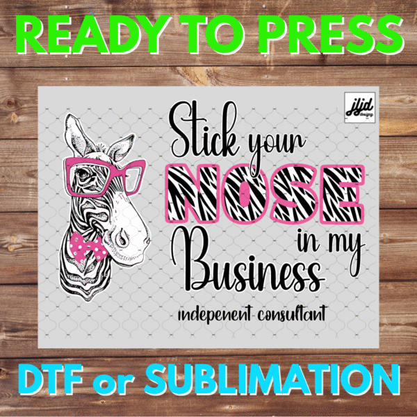 Stick your Nose in my Business | Pink Zebra Sprinkles | Graphic T Shirt | Rep Apparel | Independent Consultant | DTF | Sublimation