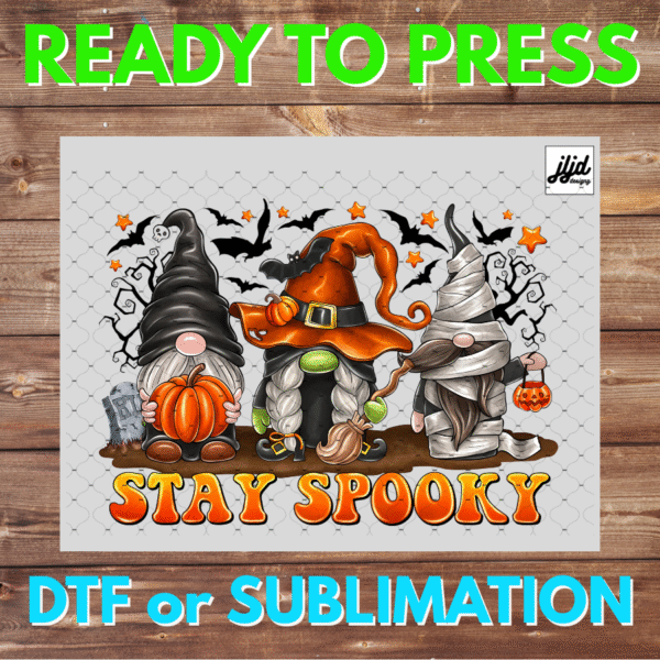 Stay Spooky | Halloween | gnome | DTF | Sublimation