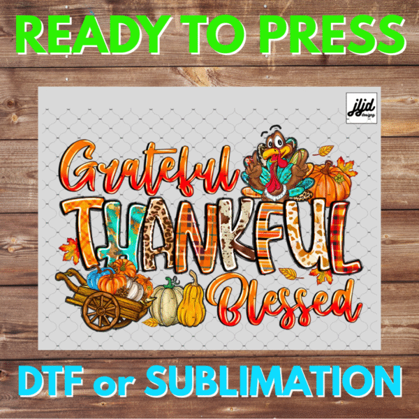 Grateful Thankful Blessed | fall | autumn | Thanksgiving | pumpkin | turkey | DTF | Sublimation