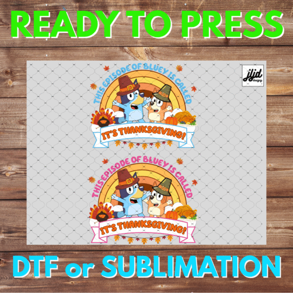 Bluey Thanksgiving | Graphic tee | Pink or Blue | Bingo | On this Episode | DTF | Sublimation