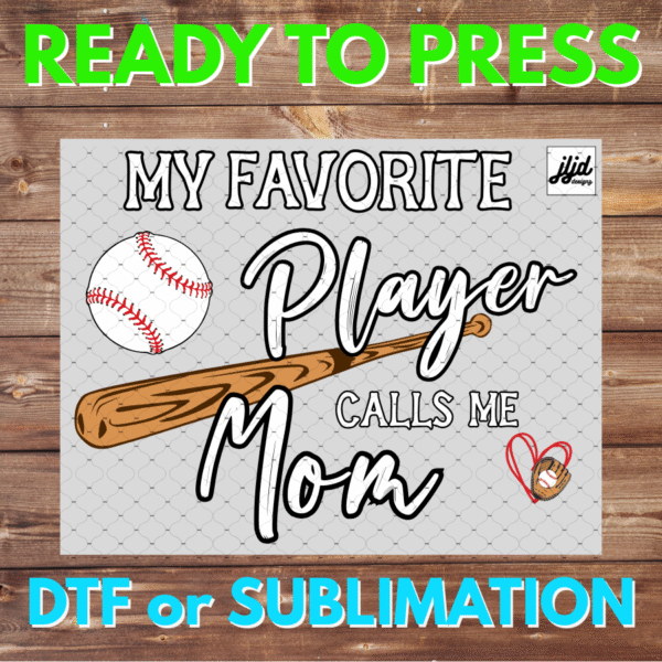 My Favorite Player Calls Me | Baseball | sports | DTF | Sublimation