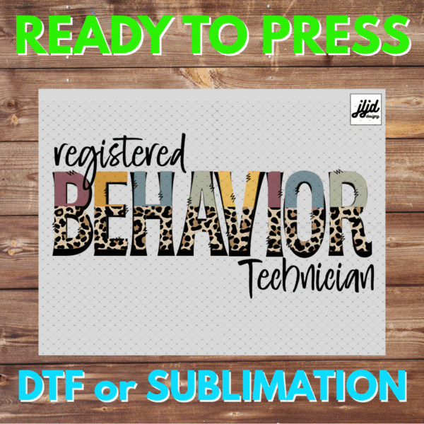 Registered Behavior Technician | School | DTF | Sublimation