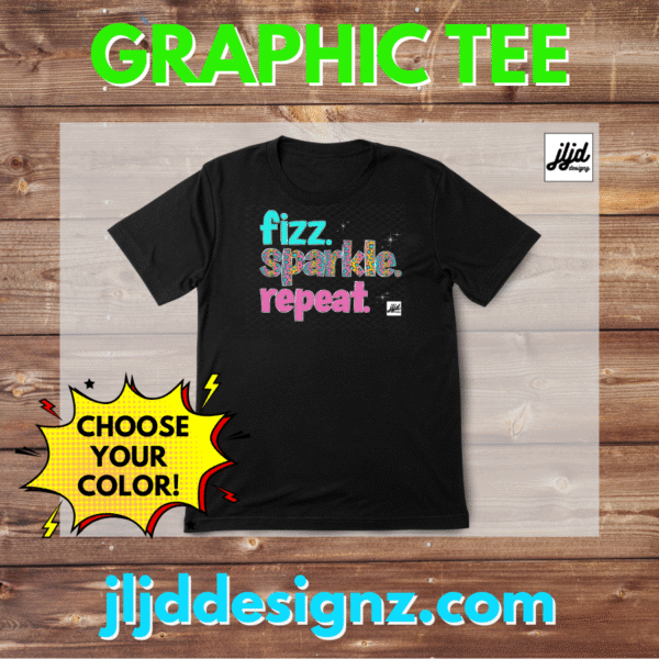 Fizz Sparkle Repeat | Bomb Party | Graphic T Shirt | Rep Apparel | Fizz Fizzcano