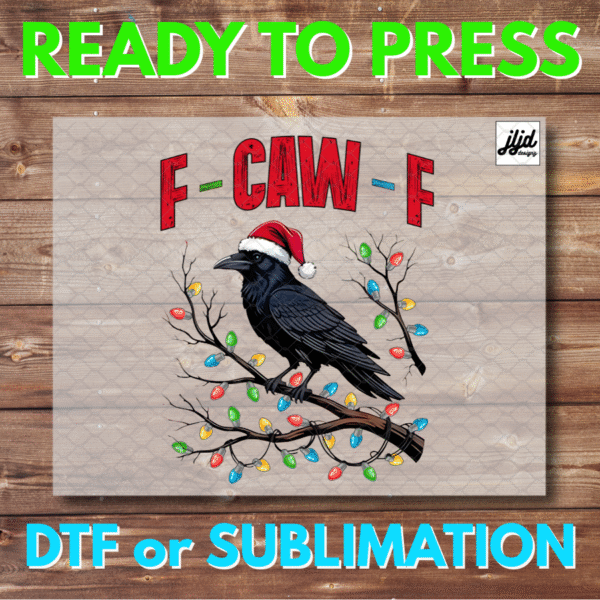 F-CAW-F Christmas Crow | Graphic tee | DTF | Sublimation